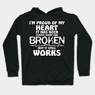 I'm proud of my heart Hoodie